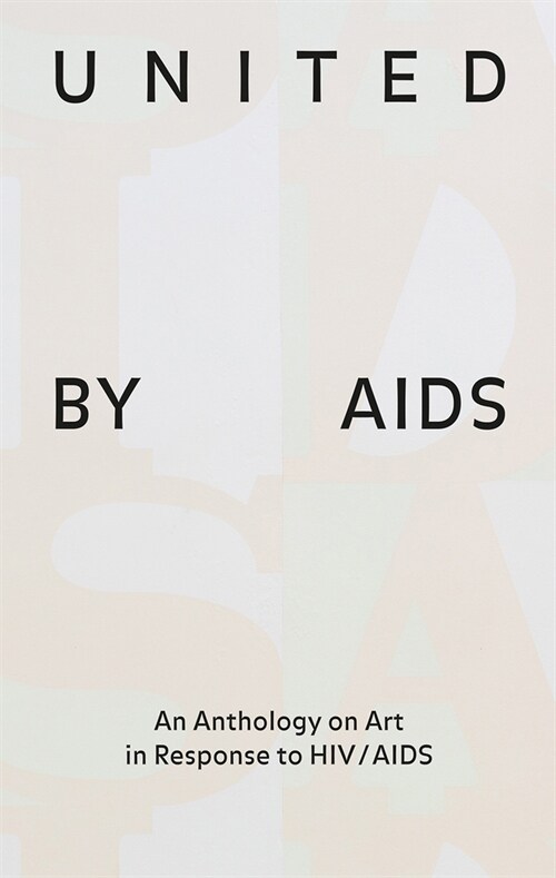 United by AIDS: An Anthology on Art in Response to Hiv/AIDS (Hardcover)