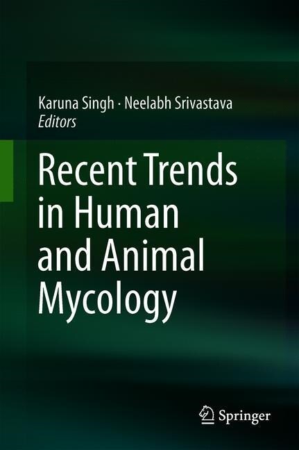 Recent Trends in Human and Animal Mycology (Hardcover, 2019)