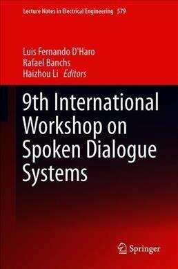 9th International Workshop on Spoken Dialogue System Technology (Hardcover, 2019)