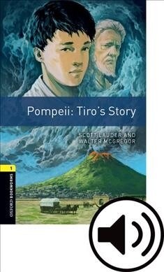 Oxford Bookworms Library: Level 1:: Pompeii: Tiros Story Audio Pack : Graded readers for secondary and adult learners (Multiple-component retail product)