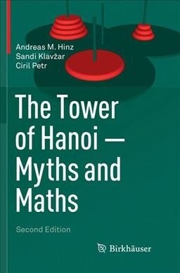 The Tower of Hanoi - Myths and Maths (Paperback, 2, Softcover Repri)