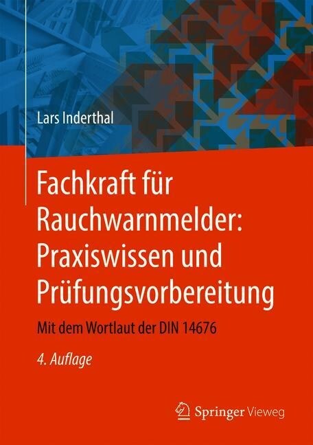 Fachkraft F? Rauchwarnmelder: Praxiswissen Und Pr?ungsvorbereitung: Mit Dem Wortlaut Der Din 14676 (Hardcover, 4, 4., Akt. Aufl.)