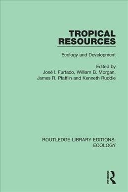 Tropical Resources : Ecology and Development (Hardcover)