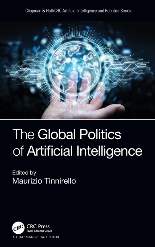 The Global Politics of Artificial Intelligence (Hardcover)