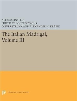 The Italian Madrigal: Volume III (Hardcover)