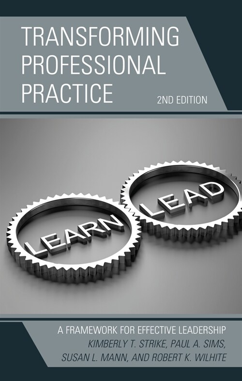 Transforming Professional Practice: A Framework for Effective Leadership (Hardcover, 2)