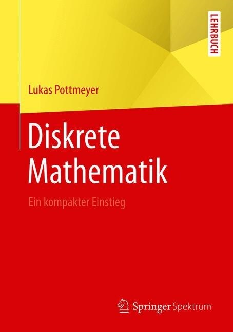 Diskrete Mathematik: Ein Kompakter Einstieg (Paperback, 1. Aufl. 2019)