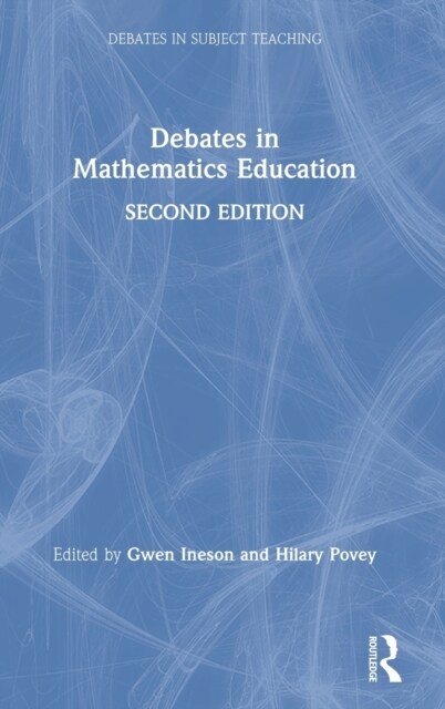 Debates in Mathematics Education (Hardcover, 2 ed)