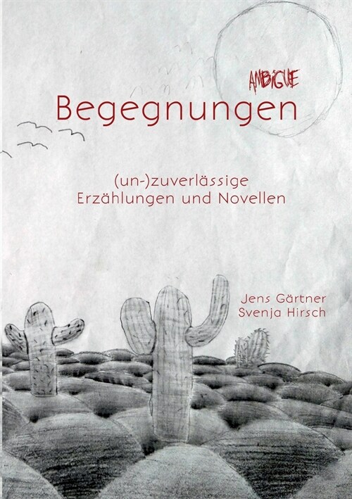 Ambigue Begegnungen: (un-)zuverl?sige Erz?lungen und Novellen (Paperback)