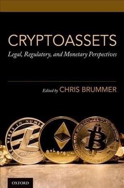 Cryptoassets: Legal, Regulatory, and Monetary Perspectives (Paperback)