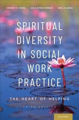 Spiritual Diversity in Social Work Practice: The Heart of Helping (Hardcover, 3)