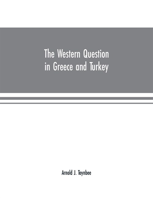 The Western question in Greece and Turkey (Paperback)