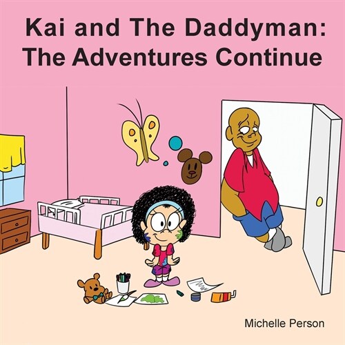 Kai and the Daddyman: The Adventures Continue (Paperback)