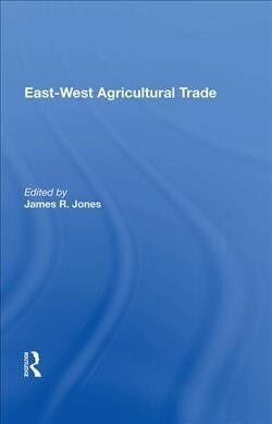 East-west Agricultural Trade (Hardcover)