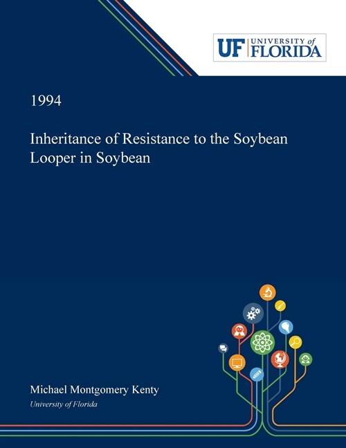 Inheritance of Resistance to the Soybean Looper in Soybean (Paperback)