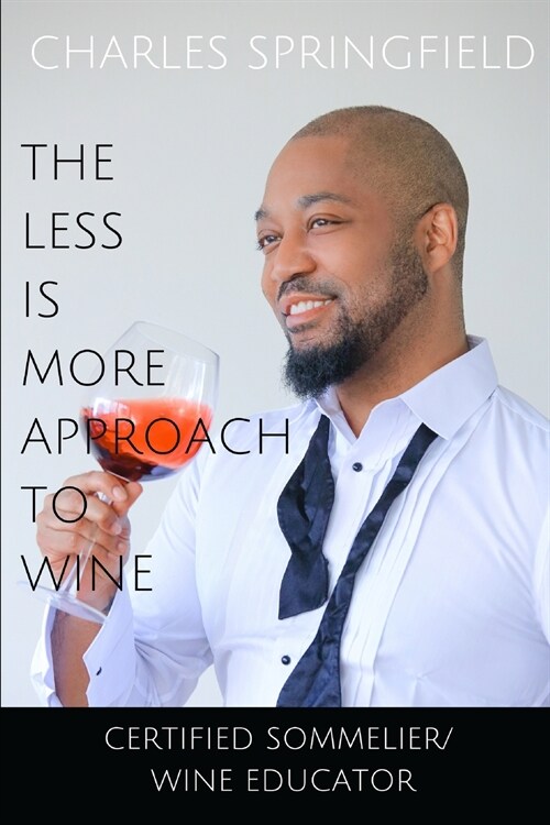 The Less Is More Approach To Wine (Paperback)