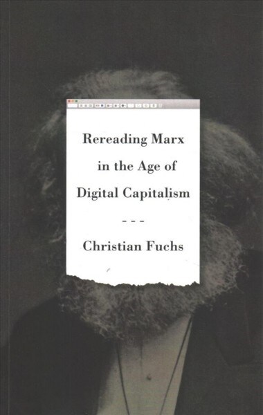 Rereading Marx in the Age of Digital Capitalism (Paperback)