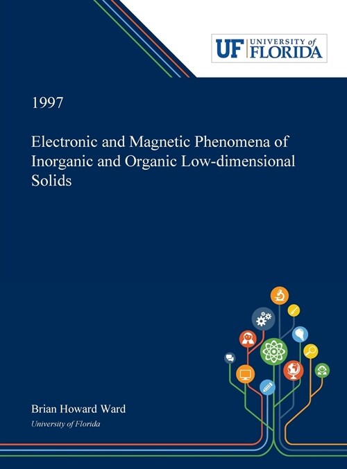 Electronic and Magnetic Phenomena of Inorganic and Organic Low-dimensional Solids (Hardcover)