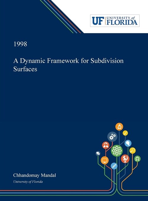 A Dynamic Framework for Subdivision Surfaces (Hardcover)