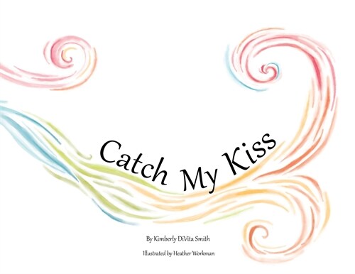 Catch My Kiss (Paperback)
