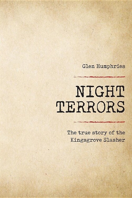 Night Terrors: The True Story of the Kingsgrove Slasher (Paperback)