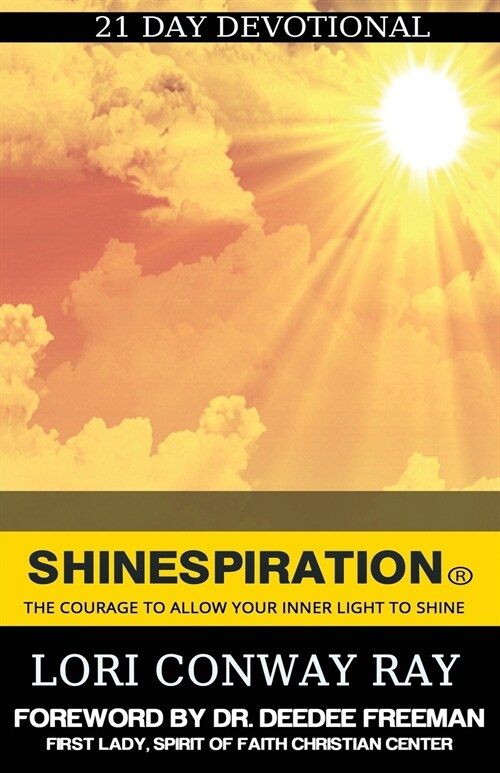 SHINEspiration: The Courage to Allow Your Inner Light to Shine (Paperback)