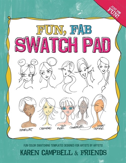 Fun Fab Swatch Pad: Fun color swatching templates designed for artists by artists! (Paperback)