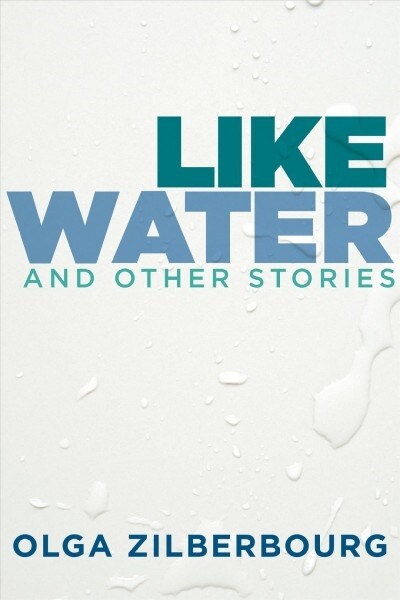 Like Water and Other Stories (Paperback)