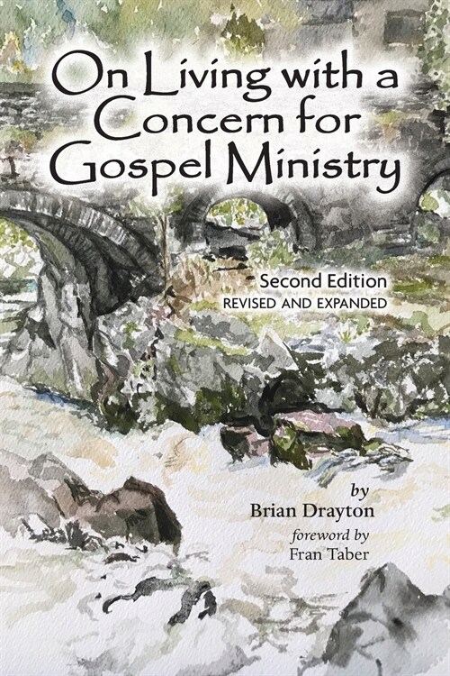 On Living with a Concern for Gospel Ministry: Second Edition, Revised and Updated (Paperback, 2, Revised and Exp)