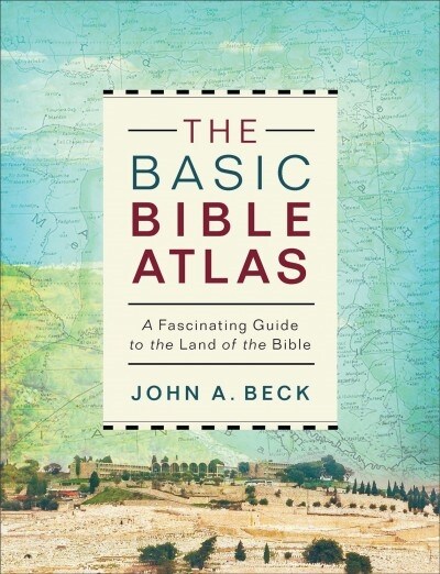 The Basic Bible Atlas: A Fascinating Guide to the Land of the Bible (Paperback)