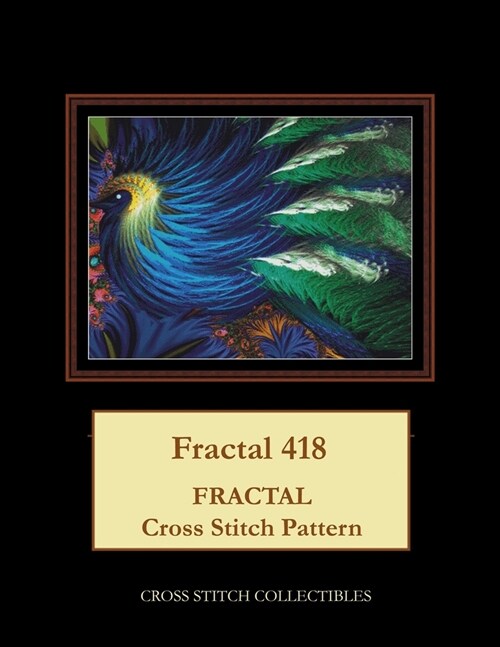 Fractal 418: Fractal Cross Stitch Pattern (Paperback)