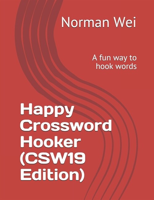 Happy Crossword Hooker (CSW19 Edition): A fun way to hook words (Paperback)