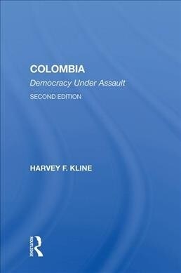 Colombia : Democracy Under Assault, Second Edition (Hardcover, 2 ed)