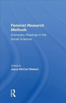 Feminist Research Methods : Exemplary Readings in the Social Sciences (Hardcover)