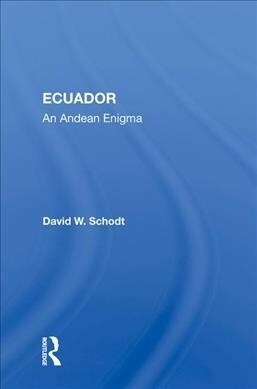 Ecuador : An Andean Enigma (Hardcover)