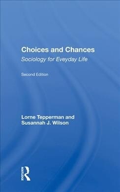Choices And Chances : Sociology For Everyday Life, Second Edition (Hardcover, 2 ed)