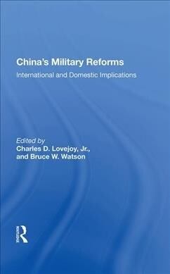 Chinas Military Reforms : International and Domestic Implications (Hardcover)