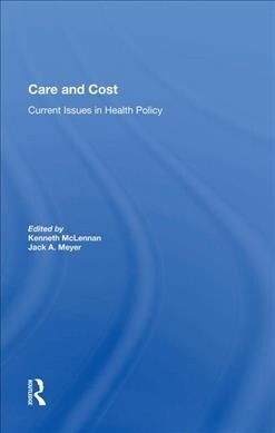 Care And Cost : Current Issues In Health Policy (Hardcover)