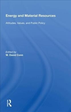 Energy and Material Resources : Attitudes, Values, and Public Policy (Hardcover)