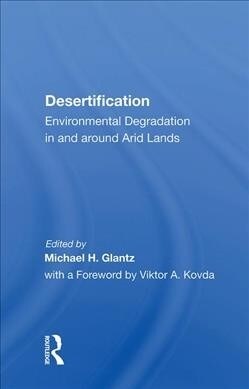 Desertification : Environmental Degradation in and around Arid Lands (Hardcover)