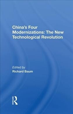 Chinas Four Modernizations: The New Technological Revolution (Hardcover)