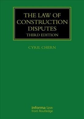 The Law of Construction Disputes (Hardcover, 3 ed)