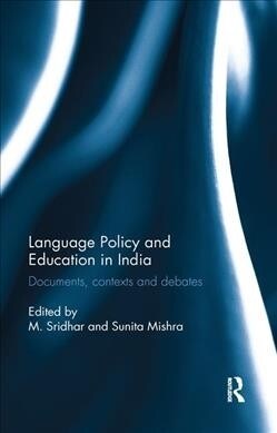 Language Policy and Education in India : Documents, contexts and debates (Paperback)
