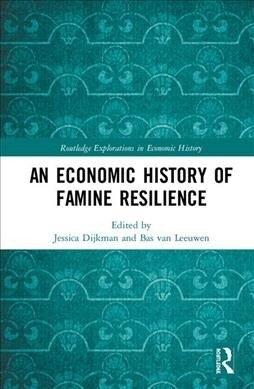 An Economic History of Famine Resilience (Hardcover, 1)