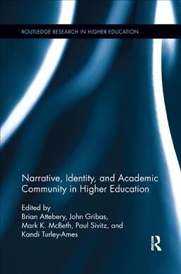 Narrative, Identity, and Academic Community in Higher Education (Paperback, 1)