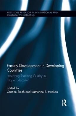 Faculty Development in Developing Countries : Improving Teaching Quality in Higher Education (Paperback)