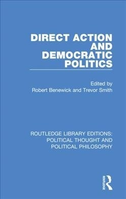 Direct Action and Democratic Politics (Hardcover, 1)