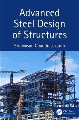 Advanced Steel Design of Structures (Hardcover, 1)