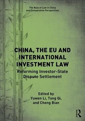 China, the EU and International Investment Law : Reforming Investor-State Dispute Settlement (Hardcover)