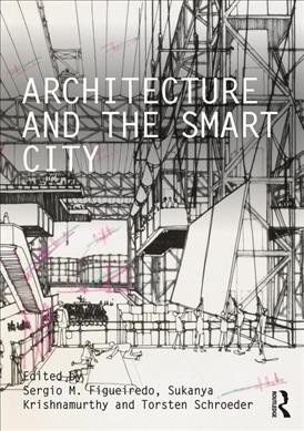 Architecture and the Smart City (Paperback, 1)